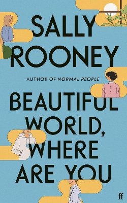 Sally Rooney - Beautiful World, Where Are You: from the internationally bestselling author of Normal People - 9780571365432 - 9780571365432