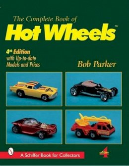 Bob Parker - The Complete Book of Hot Wheels® - 9780764310836 - V9780764310836
