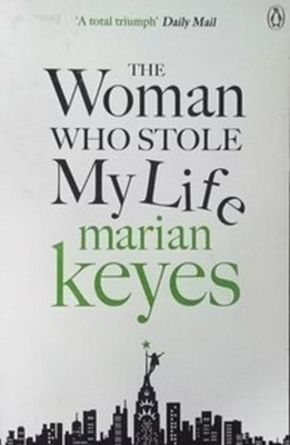 Marian Keyes - The Women Who Stole My Life - 9781405942843 - 9781405942843