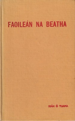 Seán Ó Tuama - Faoilean Na Beatha -  - KTK0001629