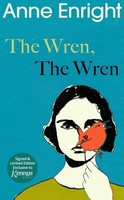 Anne Enright - The Wren, The Wren [Exclusive Kennys Limited Edition] - 9781787334601 - S9781787334601