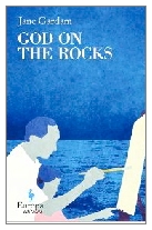 1978 - God on the Rocks by Jane Gardam (Published by Hamish Hamilton)