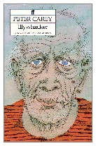 1985 - Illywhacker by Peter Carey (Published by Faber & Faber)