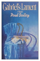 1986 - Gabriel's Lament by Paul Bailey (Published by Jonathan Cape)