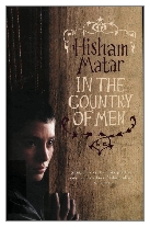 2006 - In the Country of Men by Hisham Matar (Published by Viking)