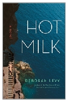 2016 - Hot Milk by Deborah Levy (Published by Hamish Hamilton)