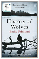 2017 - History of Wolves by Emily Fridlund (Weidenfeld & Nicolson, Orion Books)