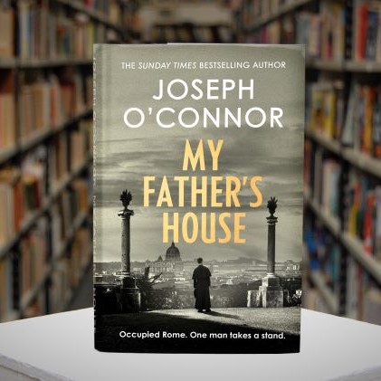 Joseph O'Connor My Fathers House