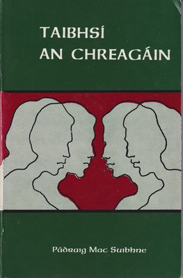 Pádraig Mac Suibhne - Taibhsí an Chreagáin - 9780903758093 - 0903758091