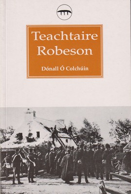 Donall O Colchuin - Teachtaire Robeson - 9781874700227 - 1874700222