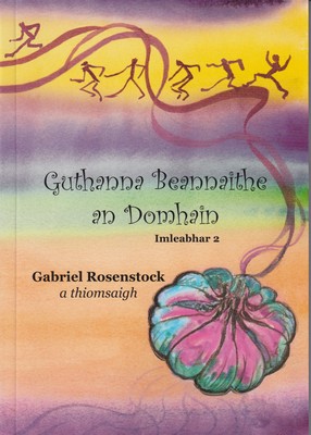 Gabriel Rosenstock - Guthanna Beannaithe as Domhain, Imleabhar 2 - 6660012100057 - 6660012100057