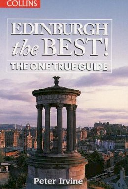 Peter Irvine - Edinburgh the Best!: The One True Guide - 9780004721521 - KLN0008341