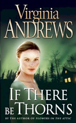 Virginia Andrews - If There Be Thorns - 9780006163701 - KLJ0002705