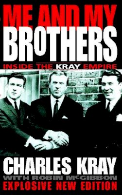 Charlie Kray - Me and My Brothers: Inside the Kray Empire - 9780006388524 - KKD0005131