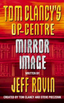 Jeff Rovin - Mirror Image (Tom Clancy's Op-centre) - 9780006496595 - KHS1015643