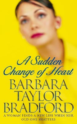 Bradford, Barbara Taylor - A Sudden Change of Heart - 9780006510895 - KNW0005802