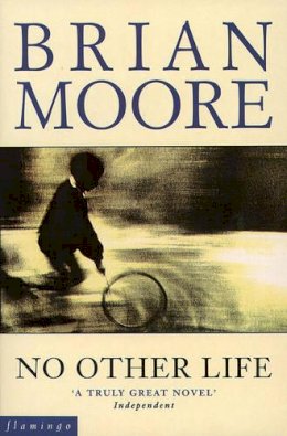 Brian Moore - No Other Life - 9780006546924 - KEX0279376