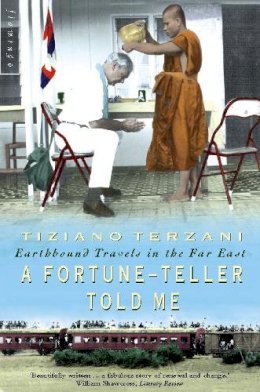 Tiziano Terzani - Fortune-teller Told Me - Earthbound Travels In The Far East - 9780006550716 - V9780006550716