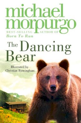 Michael Morpurgo - THE DANCING BEAR (YOUNG LION STORYBOOK) - 9780006745112 - 9780006745112