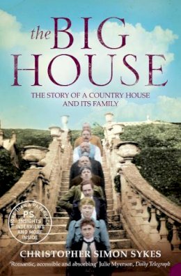 Christopher Simon Sykes - The Big House: The Story of a Country House and its Family - 9780007107100 - V9780007107100