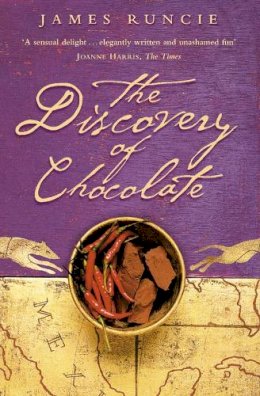 James Runcie - The Discovery of Chocolate: A Novel - 9780007107834 - KKD0001993