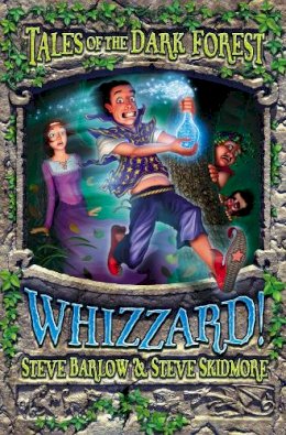 Steve Barlow - Whizzard! (Tales of the Dark Forest, Book 2) - 9780007108640 - KSS0007608