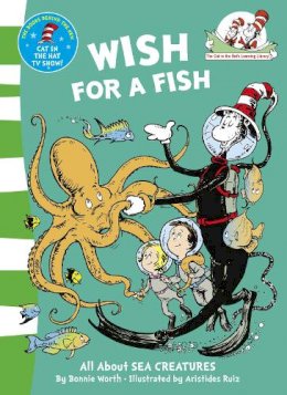 Bonnie Worth - Wish For A Fish (The Cat in the Hat’s Learning Library, Book 2) - 9780007111084 - V9780007111084