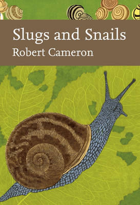 Robert Cameron - Slugs and Snails (Collins New Naturalist Library, Book 133) - 9780007113002 - V9780007113002