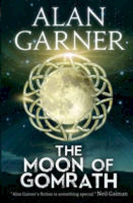 Alan Garner - The Moon of Gomrath - 9780007127870 - 9780007127870