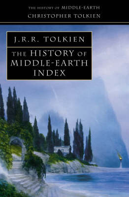 Tolkien, Christopher - Index (The History of Middle-earth, Book 13) - 9780007137435 - 9780007137435