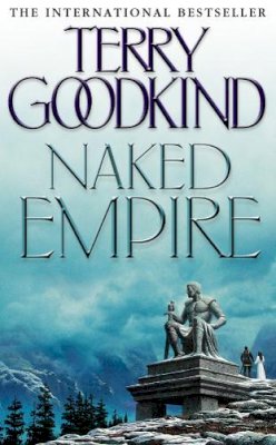 Terry Goodkind - Naked Empire - 9780007145591 - 9780007145591
