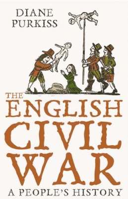 Diane Purkiss - The English Civil War: A People’s History - 9780007150625 - V9780007150625