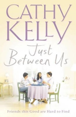 Cathy Kelly - Just Between Us - 9780007154326 - KEX0237708