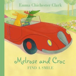 Emma Chichester Clark - Find A Smile (Melrose and Croc) - 9780007182411 - V9780007182411 Emma Chichester Clark - Find A Smile (Melrose and Croc) - 9780007182411 - V9780007182411