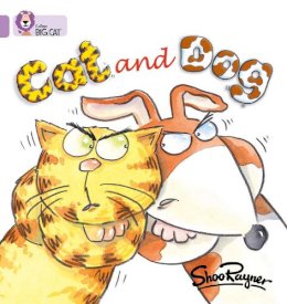 Shoo Rayner - Cat and Dog: Band 00/Lilac (Collins Big Cat) - 9780007185283 - V9780007185283