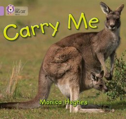 Monica Hughes - Carry Me: Band 00/Lilac (Collins Big Cat) - 9780007185351 - V9780007185351