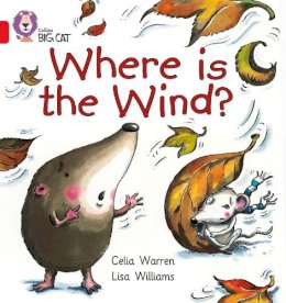 Celia Warren - Where is the Wind?: Band 02B/Red B (Collins Big Cat) - 9780007185665 - V9780007185665
