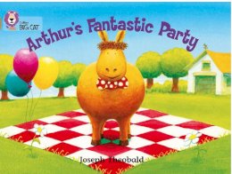 Joseph Theobald - Arthur’s Fantastic Party: Band 06/Orange (Collins Big Cat) - 9780007185979 - V9780007185979