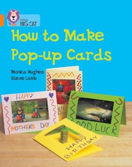 Monica Hughes - How to Make Pop-up Cards: Band 06/Orange (Collins Big Cat) - 9780007186013 - V9780007186013