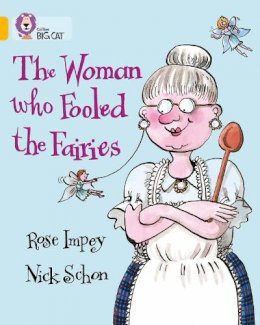 Rose Impey - The Woman who Fooled the Fairies: Band 09/Gold (Collins Big Cat) - 9780007186129 - V9780007186129