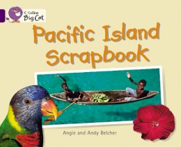 Andy Belcher - Pacific Island Scrapbook: Band 08/Purple (Collins Big Cat) - 9780007186198 - V9780007186198