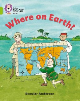 Scoular Anderson - Where on Earth?: Band 11/Lime (Collins Big Cat) - 9780007186334 - V9780007186334