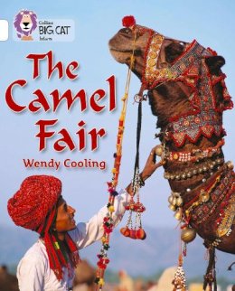 Wendy Cooling - The Camel Fair: Band 10/White (Collins Big Cat) - 9780007186341 - V9780007186341