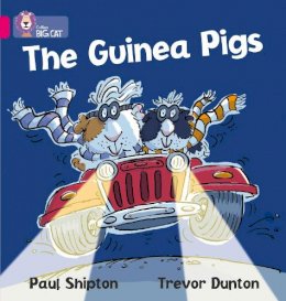 Paul Shipton - The Guinea Pigs: Band 01A/Pink A (Collins Big Cat) - 9780007186488 - V9780007186488