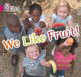 Gill Budgell - We Like Fruit!: Band 01B/Pink B (Collins Big Cat) - 9780007186532 - V9780007186532