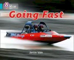 Janice Vale - Going Fast: Band 07/Turquoise (Collins Big Cat) - 9780007186716 - V9780007186716