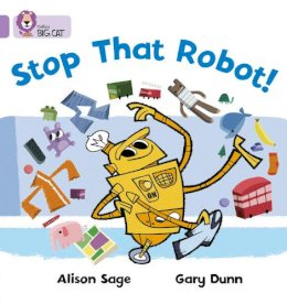 Alison Sage - Stop That Robot!: Band 00/Lilac (Collins Big Cat) - 9780007186785 - V9780007186785