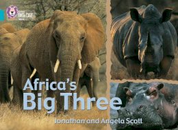 Jonathan Scott - Africa’s Big Three: Band 07/Turquoise (Collins Big Cat) - 9780007186938 - V9780007186938