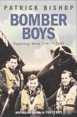 Patrick Bishop - BOMBER BOYS: FIGHTING BACK 1940-1945 - 9780007192151 - V9780007192151
