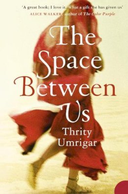 Thrity Umrigar - The Space Between Us - 9780007212330 - V9780007212330